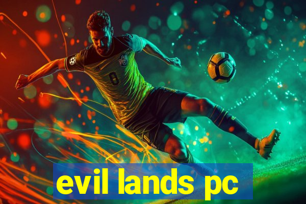 evil lands pc